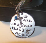 Sterling silver  Be still and know I am God, custom personalized hand stamped jewelry,   inspirational charm necklace