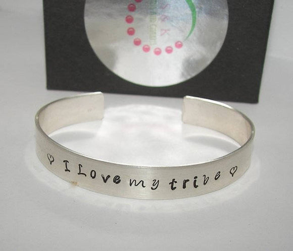 sterling I love my tribe Cuff Bracelet, Inspirational Motivational Bracelet, Custom personalized  Hand Stamped jewelry