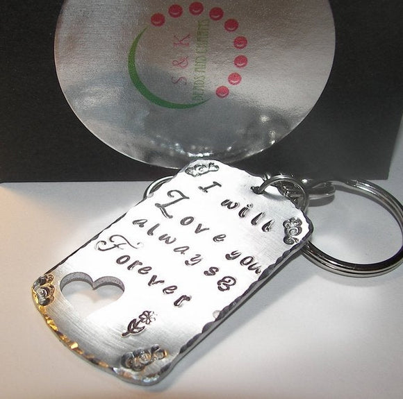 I will love you always and forever, custom handstamped key ring , personalized key chain , handstamped jewelry , wedding gift for her