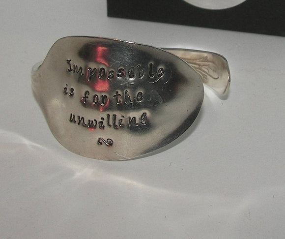 Impossible is for the unwilling silverware inspirational cuff bracelet, spoon jewelry cuff bracelet, custom hand stamped jewelry