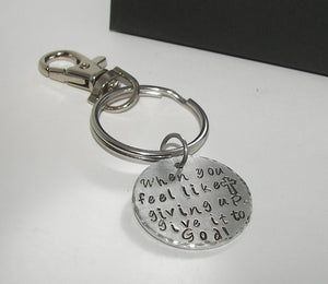 When you feel like giving up give it to God , Encouragement gift, custom personalized hand stamped jewelryhandstamped jewelry