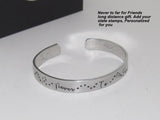 Never to far for friends personalized cuff bracelet ,bff long distance friendship cuff, custom hand stamped  jewelry, handstamped jewelry