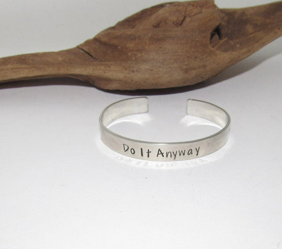 Do it anyway affirmation cuff bracelet,  pewter jewelry,  best friend gift, personalized bracelet for her, handstamped jewelry