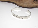 Do it anyway affirmation cuff bracelet,  pewter jewelry,  best friend gift, personalized bracelet for her, handstamped jewelry