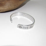 All who wander are not lost cuff bracelet, inspirational bracelet, custom hand stamped bracelet, best friend gift,