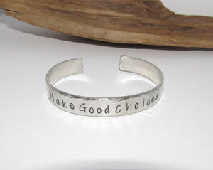 Make good choices cuff bracelet,  pewter jewelry, graduation gift , best friend gift, personalized bracelet for her or him, stamped jewelry